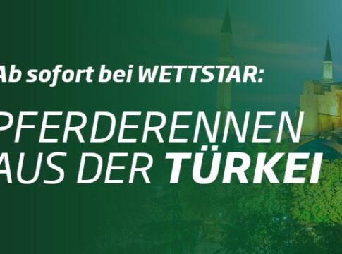 WETTSTAR präsentiert ab sofort Pferderennen aus der Türkei 1209 Tuerkei_Ankuendigung